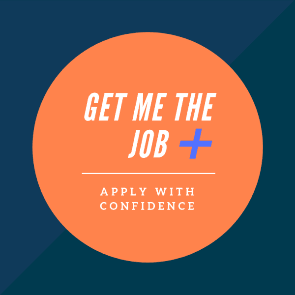 Get Me The Job Plus - Apply with Confidence
